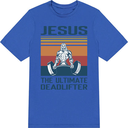 Jesus The Ultimate Deadlifter T-Shirt | Christian Equestrian Wear