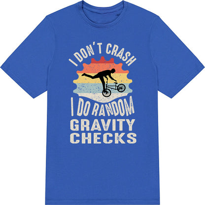 I Don’t Crash T-Shirt | Fun Unisex Tee for Cyclists