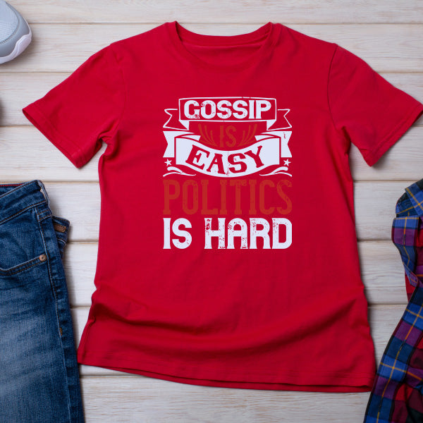 "Gossip Is Easy" Unisex T-Shirt | Political Collection