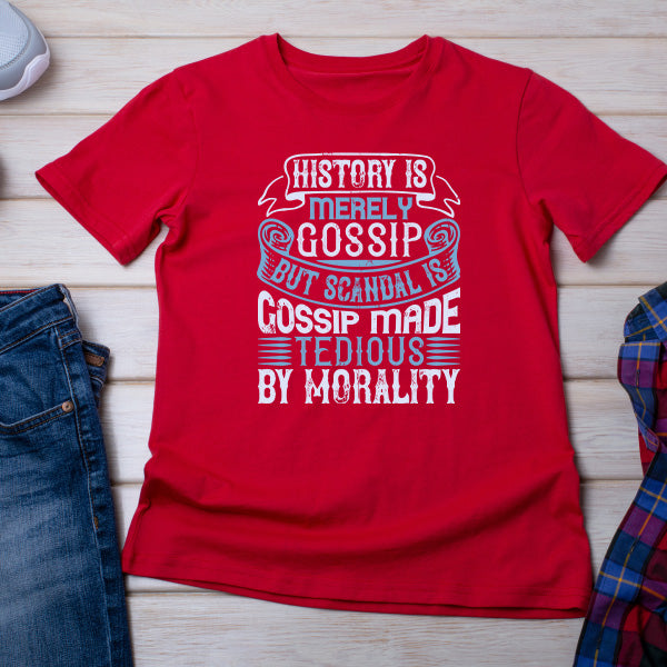 "History Is Gossip" Unisex T-Shirt | Political Statements Collection