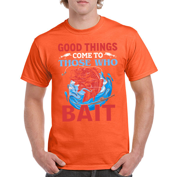 "Good Things Come To Those Who Bait" T-Shirt - Unisex Fishing Tee