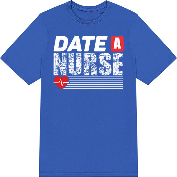 Date A Nurse Unisex T-Shirt | Celebrate Nurse Pride | Equestrian