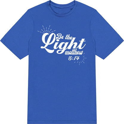 Be The Light V2 Unisex T-Shirt | Christian Equestrian Apparel