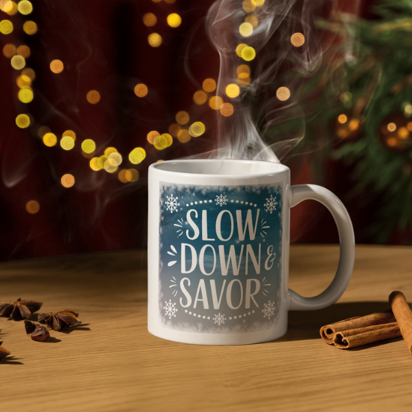 Shop the Elegant "Slow Down & Savor" Christmas Mug - Perfect for Holiday Cheer