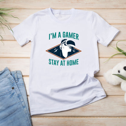 "I'm A Gamer Stay At Home" T-Shirt | Premium Gaming Apparel