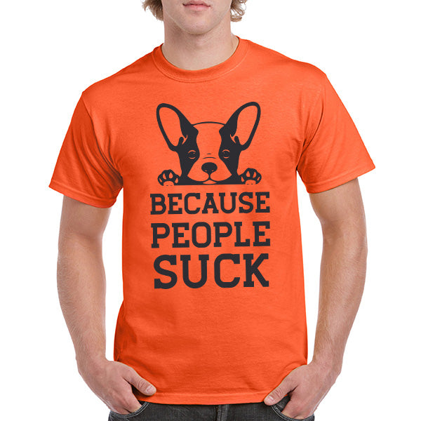 "Because People Suck" Unisex T-Shirt for Dog Lovers - Shop Now