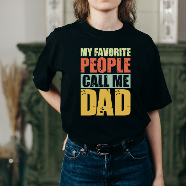 "My Favorite People Call Me Dad" T-Shirt | Equestrian Dad Gift