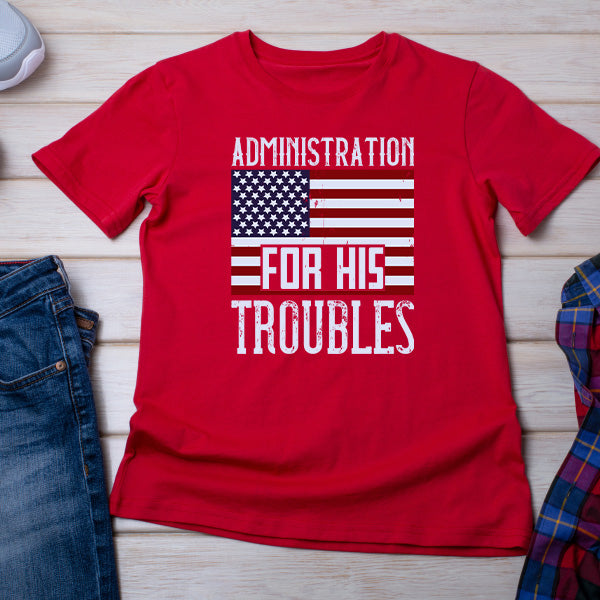 Unisex 'Admin Troubles' T-Shirt | Political Statements