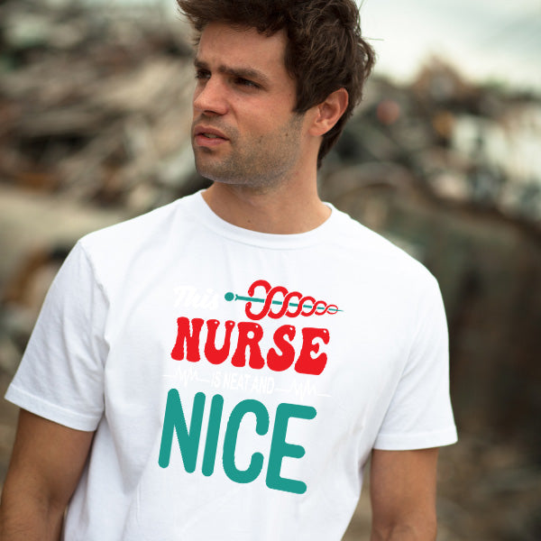 Neat and Nice Nurse T-Shirt | Unisex | Celebrate Nurse Pride