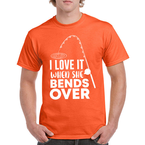 "I Love It When She Bends Over" T-Shirt | Fishing Lovers Tee