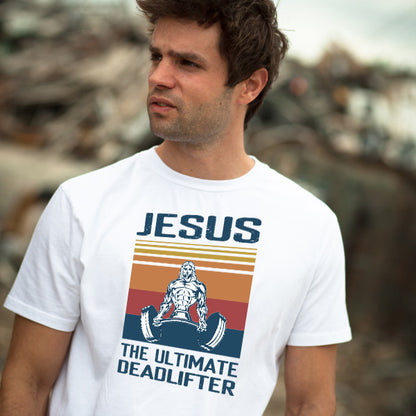 Jesus The Ultimate Deadlifter T-Shirt | Christian Equestrian Wear