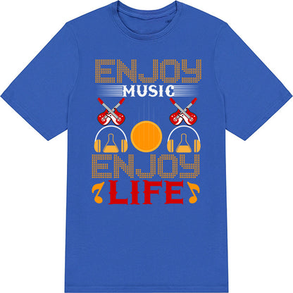 "Enjoy Music, Enjoy Life" Unisex T-Shirt for Music Lovers