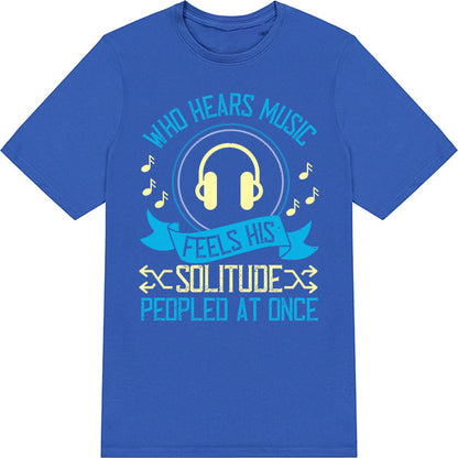 "Who Hears Music" Unisex T-Shirt | Ideal for Music Lovers