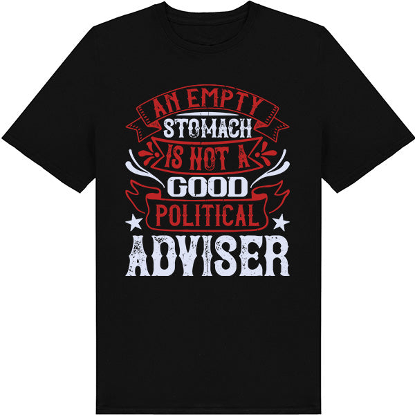 "An Empty Stomach" Unisex T-Shirt | Political Apparel