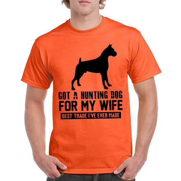 "Got A Hunting Dog For My Wife" Unisex T-Shirt - Dog Lovers