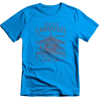 "Life Is A Carousel" Unisex T-Shirt | Motivational Equestrian Tee