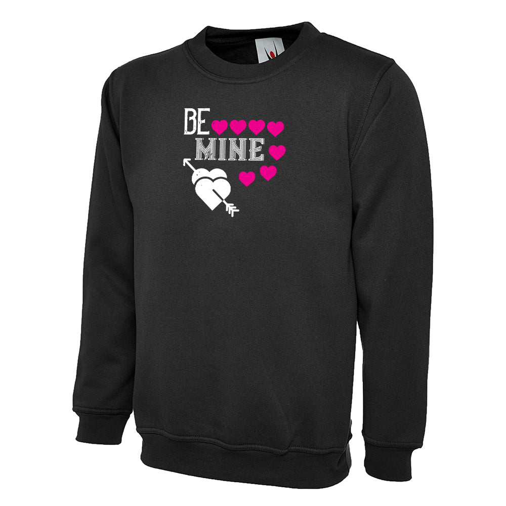 Be Mine  Unisex Sweatshirt | Valentine's Day Special