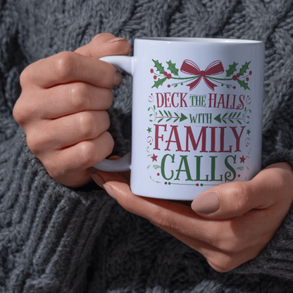 Shop the Festive "Deck the Halls with Family Calls" Christmas Mug - Double-Sided Print