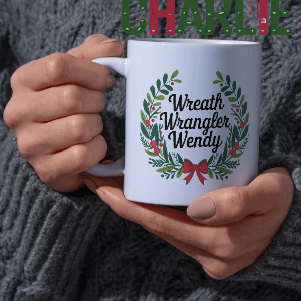 Shop the Personalized "Wreath Wrangler Wendy" Christmas Mug - Double-Sided Print