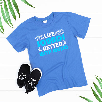 "Life Sounds Better With Music" T-Shirt | Unisex | Shop Now