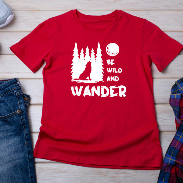 Be Wild and Wander Unisex T-Shirt | Ideal for Camping