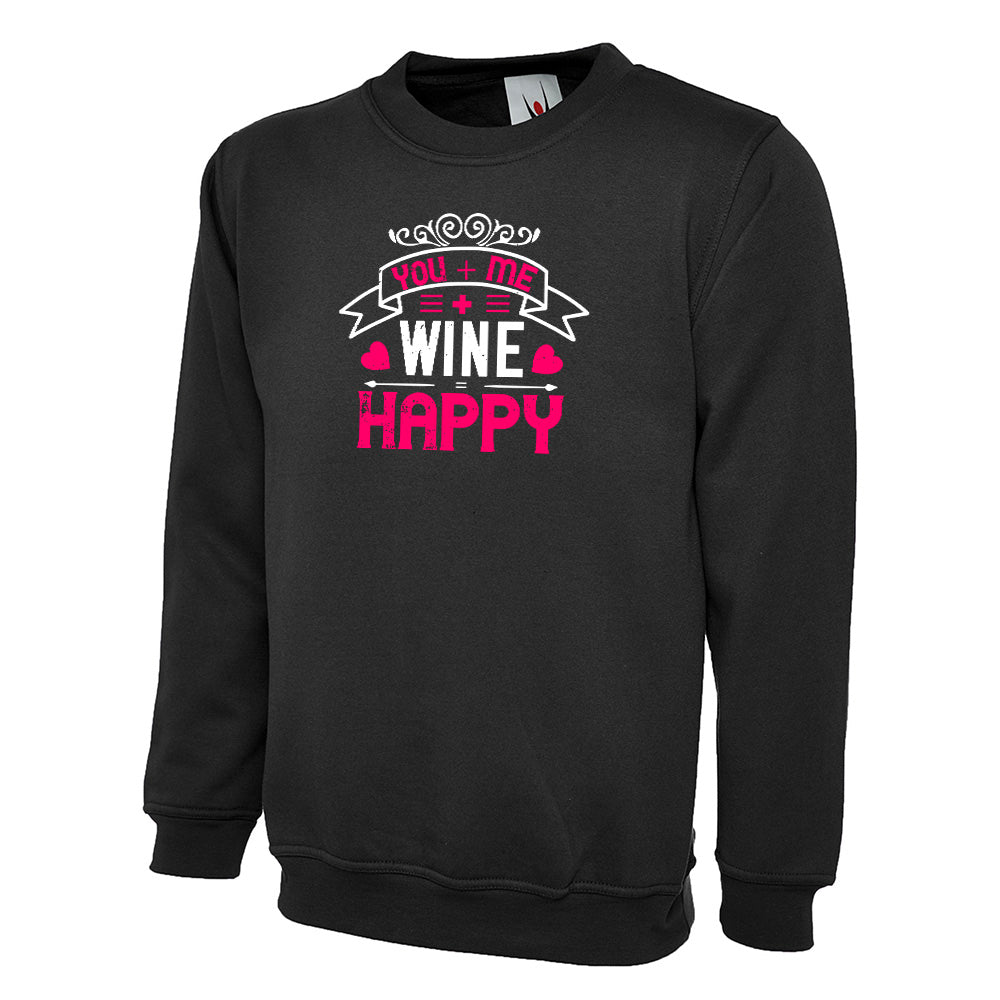 You Me Wine Happy  Unisex Sweatshirt | Valentine's Day Special