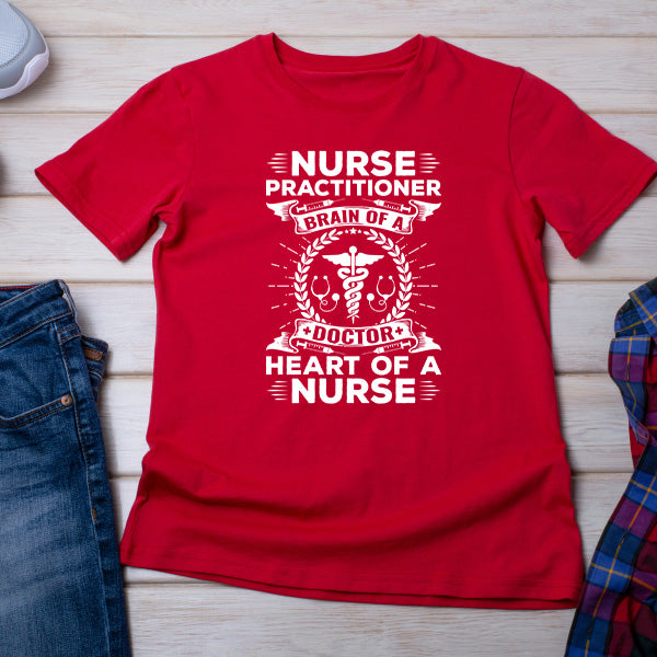 Nurse Practitioner T-Shirt - Celebrate Nurse Pride Today