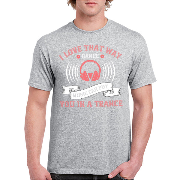 I Love That Way Dance Music T-Shirt | Unisex & Music Lovers