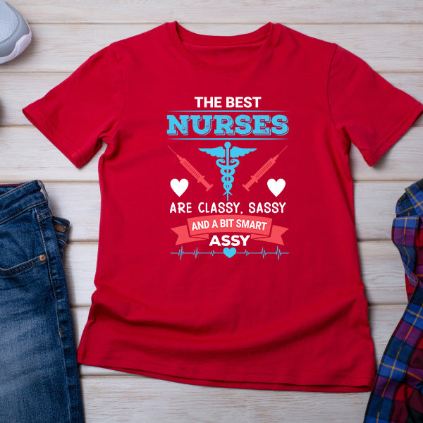 Ultimate Nurses' Pride T-Shirt: Classy, Sassy & Smart Assy