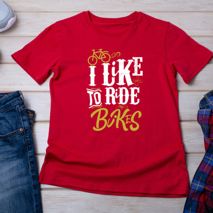 "I Like To Ride Bikes" T-Shirt | Ideal for Cycling Enthusiasts