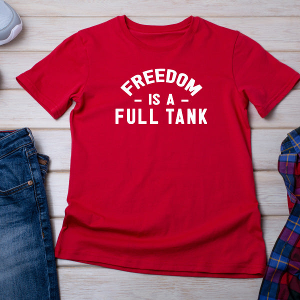 "Freedom Is A Full Tank" T-Shirt - Perfect for Bikers!