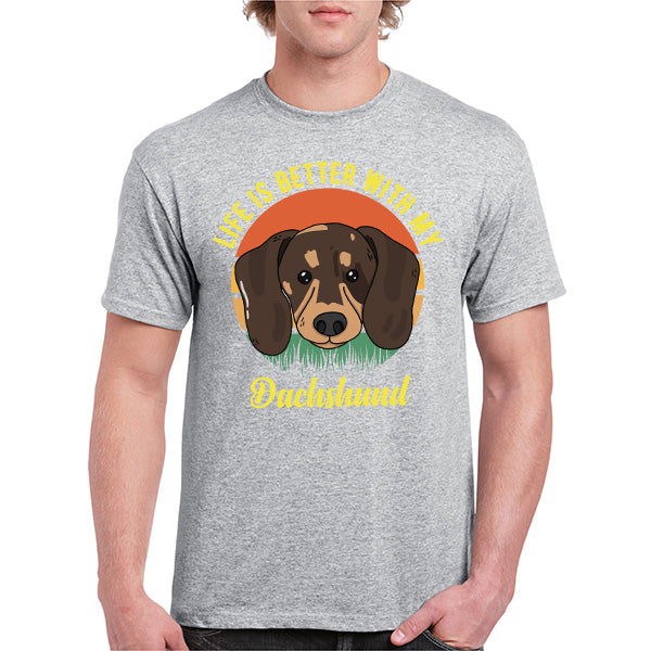 Life Is Better With My Dachshund T-Shirt - Dog Lovers' Favorite