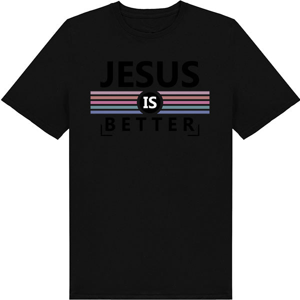 "Jesus Is Better" Unisex T-Shirt | Christian Equestrian Apparel