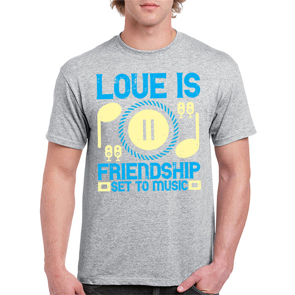 "Love Is Friendship Set To Music" T-Shirt | Unisex & Stylish