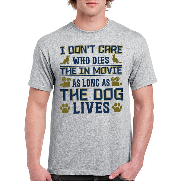 Dog Lovers' T-Shirt - 'I Don't Care Who Dies' Unisex Tee