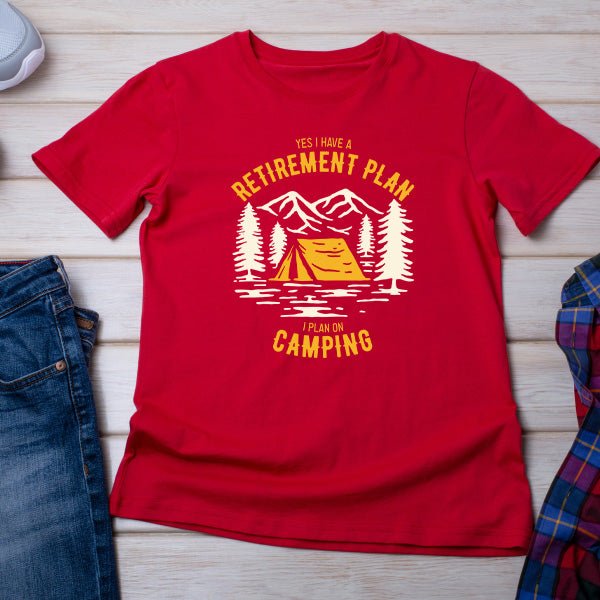 Yes I Have A Retirement Plan T-Shirt | Perfect for Camping