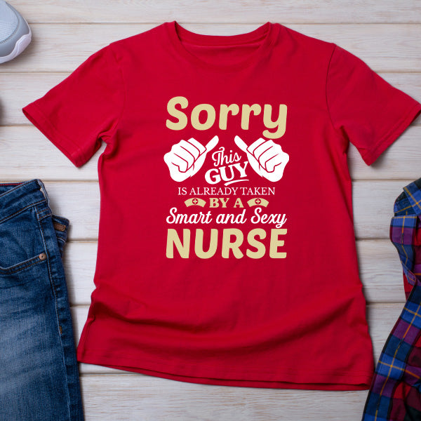 "Sorry This Guy Is Taken" Unisex T-Shirt | Nurse Pride Collection