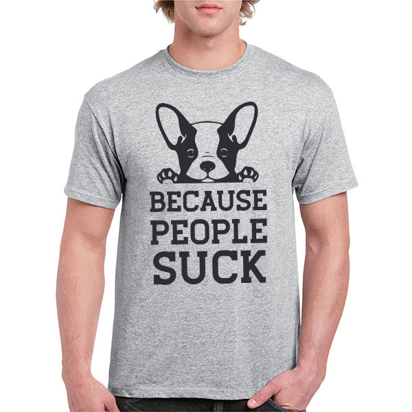 "Because People Suck" Unisex T-Shirt for Dog Lovers - Shop Now