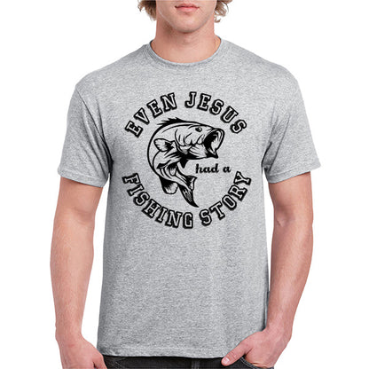 "Even Jesus Had A Fishing Story" T-Shirt | Perfect for Anglers