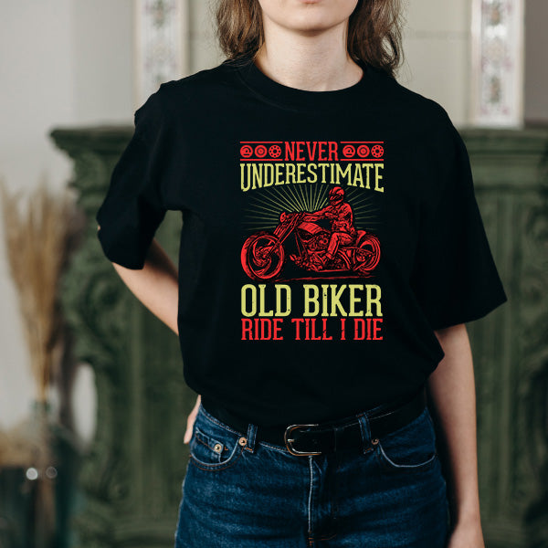 Old Biker Ride Till I Die T-Shirt | Perfect for Bikers