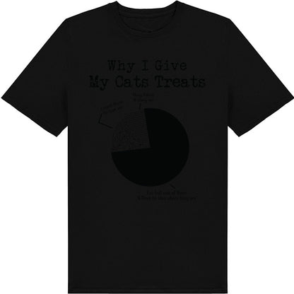 Exclusive Cat T-Shirt | "Why I Give My Cats Treats" Unisex