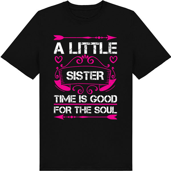 "A Little Sister Time" Unisex T-Shirt | Perfect for Siblings