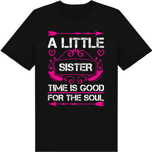 "A Little Sister Time" Unisex T-Shirt | Perfect for Siblings