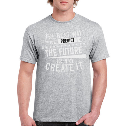 Predict The Future T-Shirt | Unisex Fitness Focus Collection