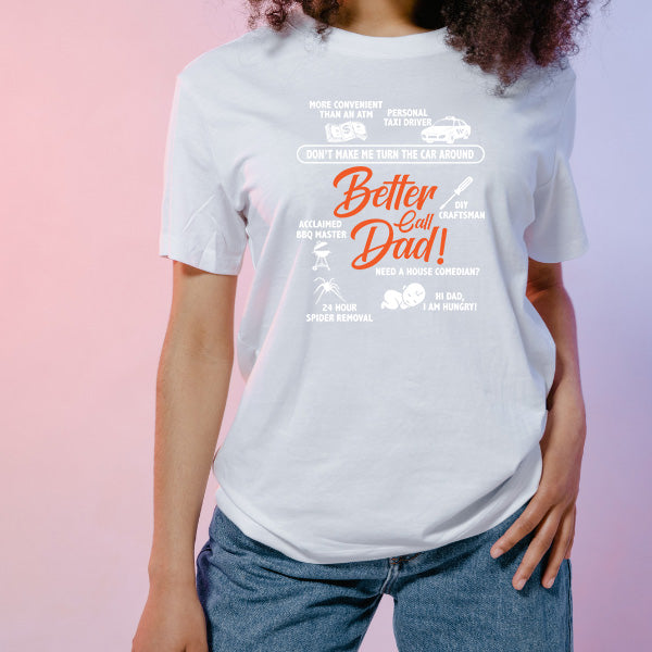 "Better Call Dad" Unisex T-Shirt | Dad's Favorites Collection