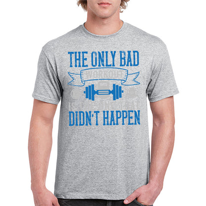 Unisex Fitness T-Shirt - The Only Bad Workout Quote