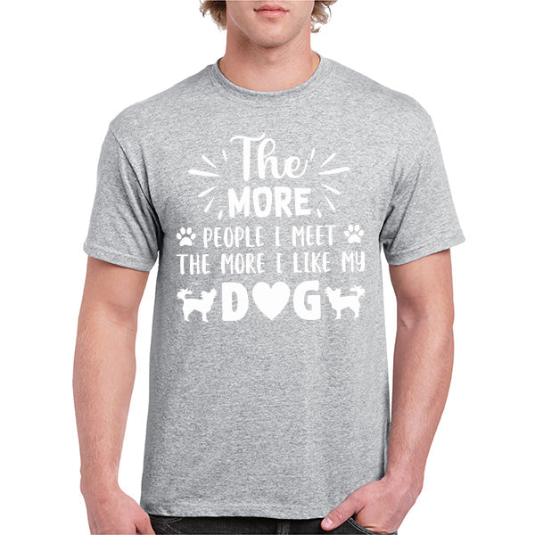 Dog Lover's Unisex T-Shirt | "The More People I Meet"