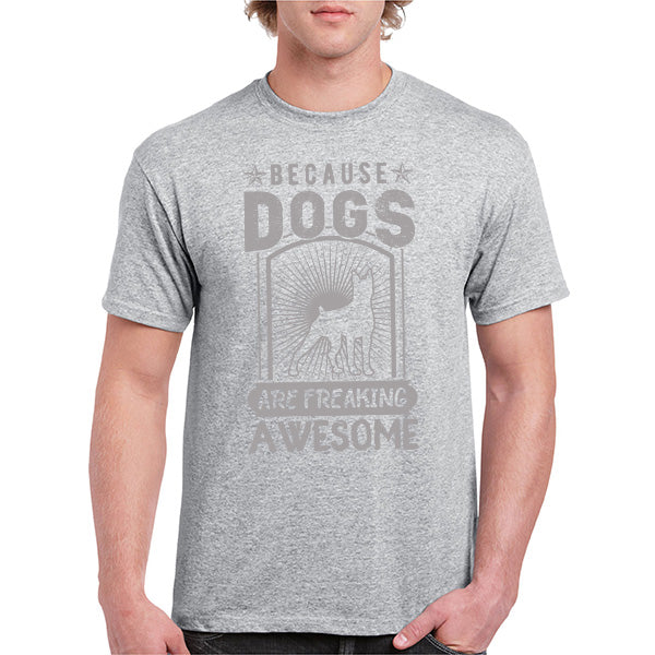 "Because Dogs Are Amazing" Unisex T-Shirt | Dog Lovers' Favorite