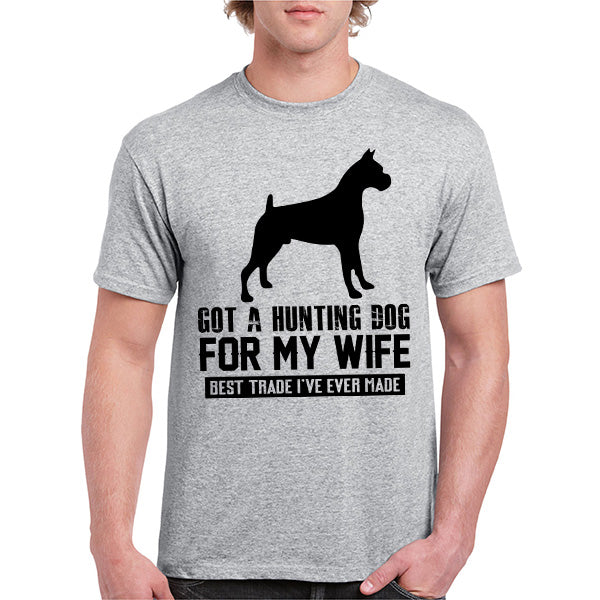 "Got A Hunting Dog For My Wife" Unisex T-Shirt - Dog Lovers