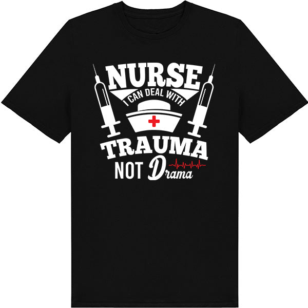 Nurse Pride Unisex T-Shirt - Deal With Trauma Not Drama